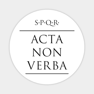 Latin quote Acta non verba Magnet